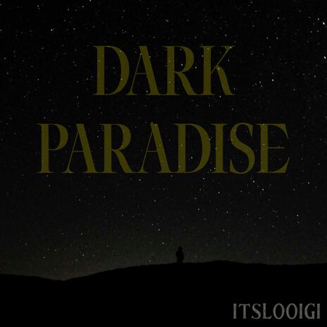 Dark Paradise | Boomplay Music