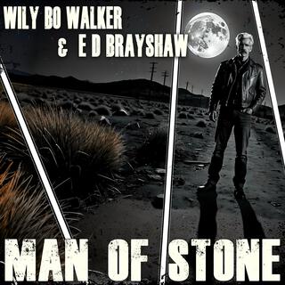 Man of Stone ft. E D Brayshaw lyrics | Boomplay Music