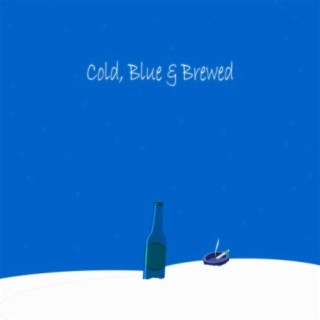 Cold, Blue & Brewed
