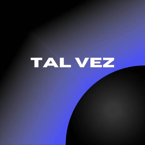 TAL VEZ | Boomplay Music