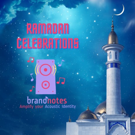 Ramadan Celebrations | Boomplay Music