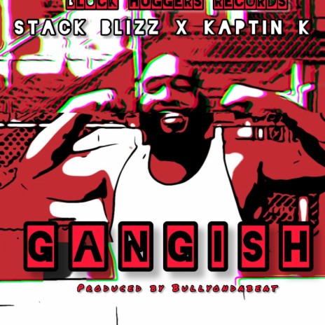 Gangish ft. Kaptin K | Boomplay Music