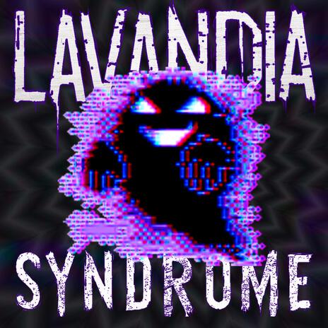 Lavandia Syndrome (Trap Remix)