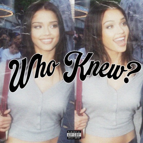 Who Knew? ft. Keneck0 | Boomplay Music
