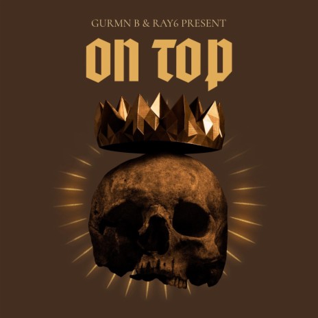 On Top ft. Ray6 | Boomplay Music