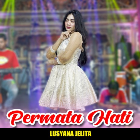 Permata Hati | Boomplay Music