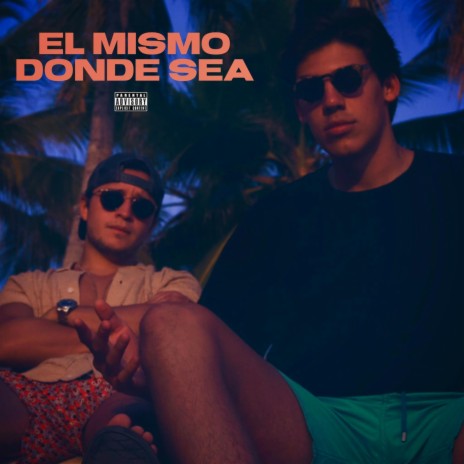 EL MISMO DONDE SEA ft. Big Tony | Boomplay Music