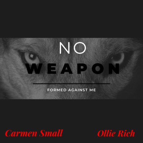 No Weapon Formed Against Me ft. Ollie Rich | Boomplay Music