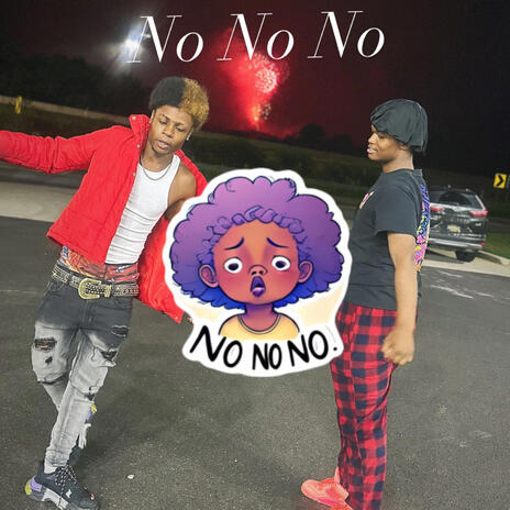 No No No ft. Big Twizzy | Boomplay Music