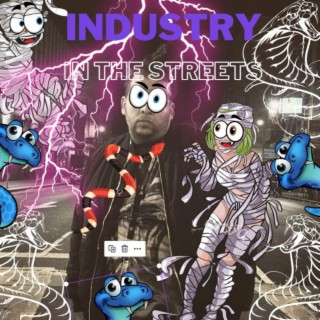 industry vs in the streets