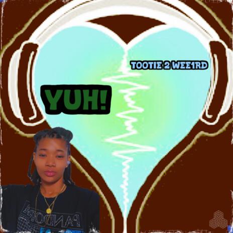 YUH | Boomplay Music