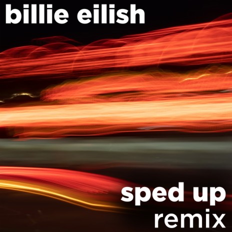 Billie Eilish (SpedUp Remix) | Boomplay Music