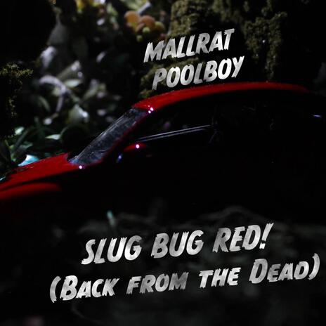 Slug Bug Red (Back from the Dead) | Boomplay Music