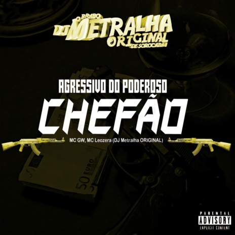 Agressivo do Poderoso Chefão ft. MC GW & MC Leozera | Boomplay Music