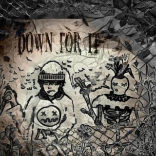 Down For It ft. Magic Scarecrow lyrics | Boomplay Music