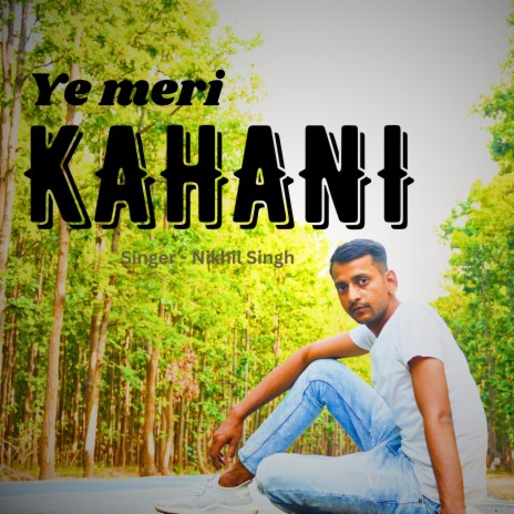 Ye Meri Kahani | Boomplay Music