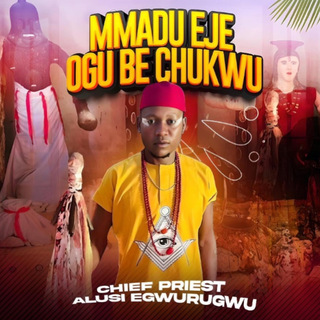 Mmadueje Ogu Be Chukwu