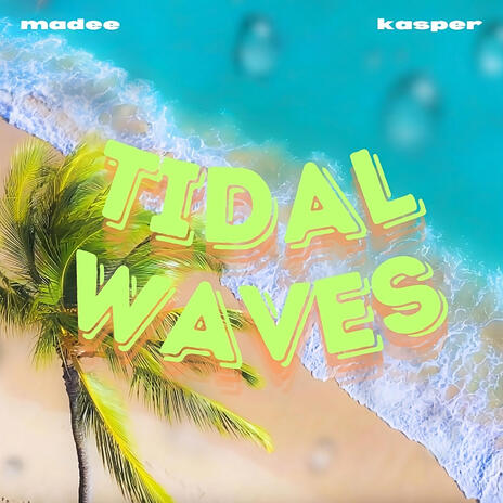 Tidal Waves ft. kasper | Boomplay Music