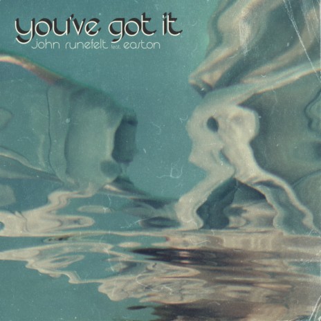 You've Got It ft. Easton | Boomplay Music