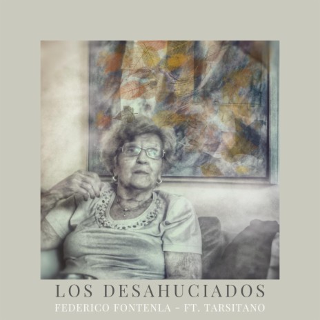 Los Desahuciados (feat. Tarsitano) | Boomplay Music