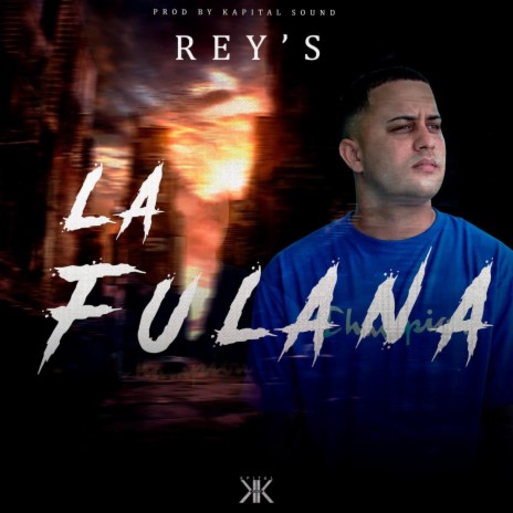 La Fulana ft. Rey