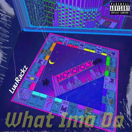 What Ima Do | Boomplay Music