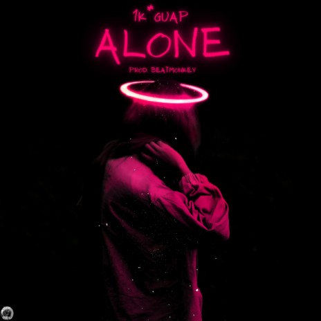Alone ft. 1K*Guap | Boomplay Music