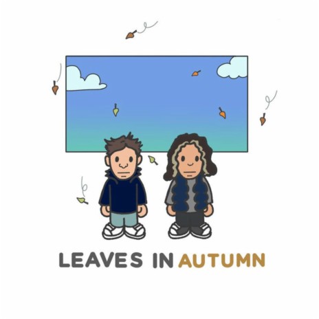 Leaves in Autumn ft. LoveJsan | Boomplay Music