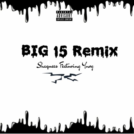 BIG 15 Remix ft. Ynvg