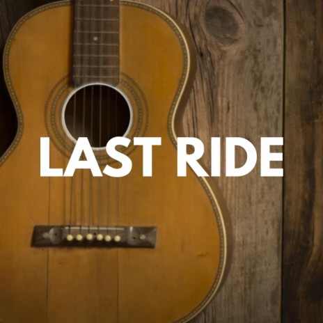 Last Ride | Boomplay Music