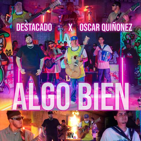 Algo Bien ft. Óscar Quiñónez | Boomplay Music