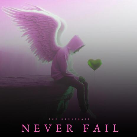 Never Fail | Boomplay Music