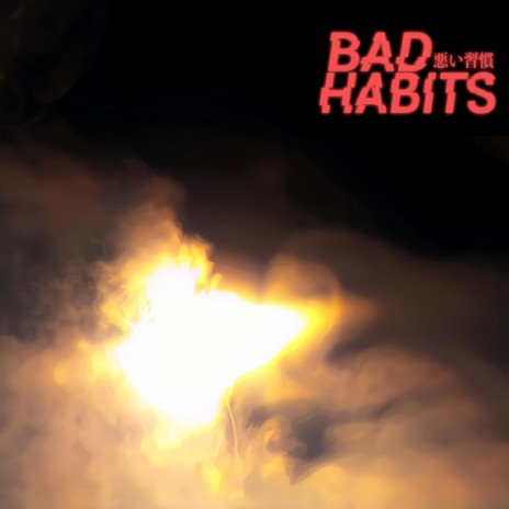 Bad habits | Boomplay Music