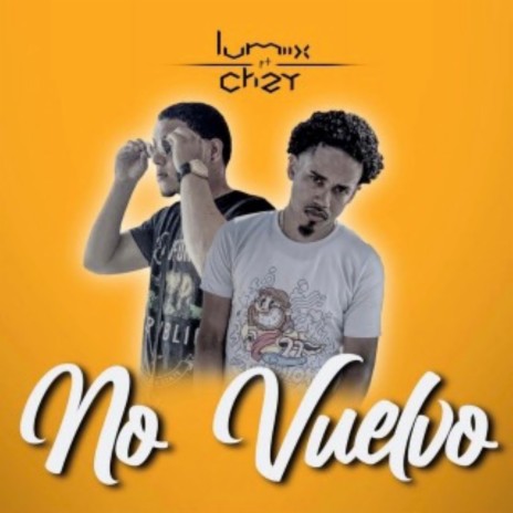 No Vuelvo ft. LuMiix | Boomplay Music