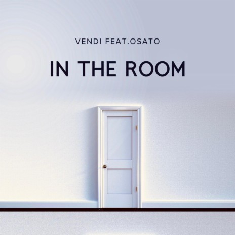 In The Room ft. Osato | Boomplay Music