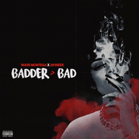 Badder Than Bad ft. 281neek | Boomplay Music