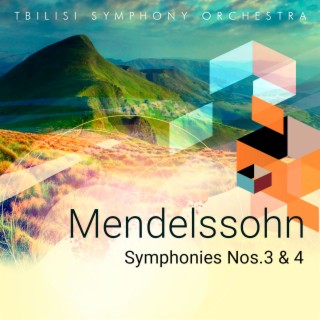 Mendelssohn: Symphonies Nos.3 & 4