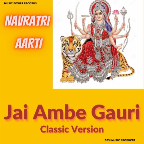 Jai Ambe Gauri Aarti Bhajan (Classic Version) | Boomplay Music