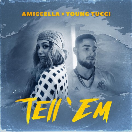 Tell 'Em ft. Young Tucci | Boomplay Music