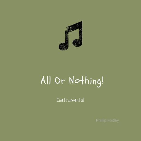 All Or Nothing (Instrumental Version) | Boomplay Music