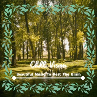 Beautiful Music To Rest The Brain