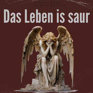 Das Leben Is Saur