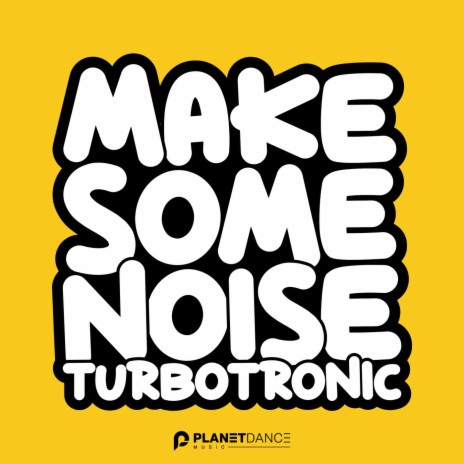 Make Some Noise (Extended Mix)