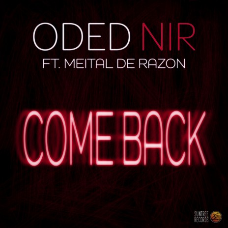 Come Back (Radio Edit) ft. Meital De Razon | Boomplay Music