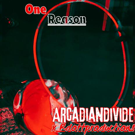 OneReason ft. Rdottproductions | Boomplay Music