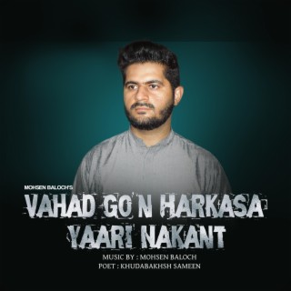 Vahad Go'n Harkasa Yaari Nakant