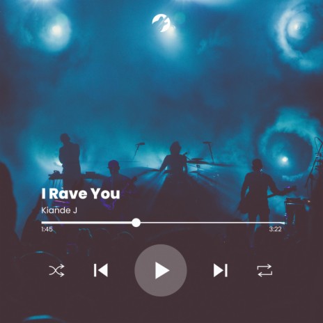 I Rave You | Boomplay Music