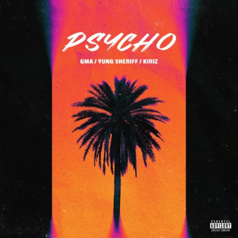 Psycho ft. Yung Sheriff & Kiriz | Boomplay Music