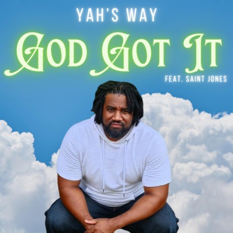 God Got It ft. Saint Jones | Boomplay Music