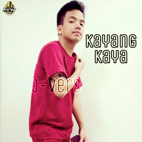 Kayang Kaya | Boomplay Music